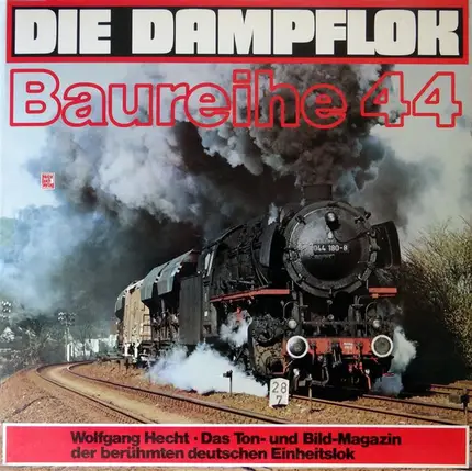 Wolfgang Hecht - Die Dampflok In Ton Und Bild