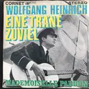 7inch Vinyl Single - Wolfgang Heinrich - Eine Träne Zuviel