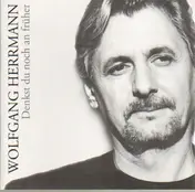 Wolfgang Herrmann - Denkst du noch an früher