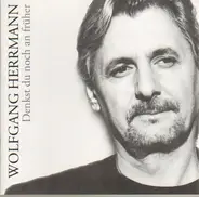 Wolfgang Herrmann - Denkst du noch an früher
