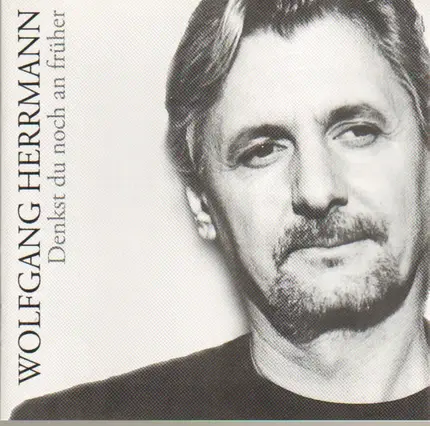 Wolfgang Herrmann - Denkst du noch an früher