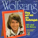 7inch Vinyl Single - Wolfgang Hofer - Sing Mit Mir Ein Hallelujah