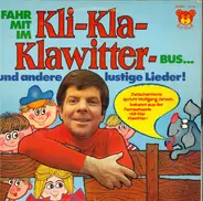 Kinderlieder - Fahr Mit Im Kli-Kla-Klawitter-Bus Und Andere Lustige Lieder
