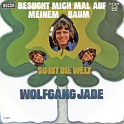 7inch Vinyl Single - Wolfgang Jade - Besucht Mich Mal Auf Meinem Baum