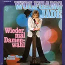 7inch Vinyl Single - Wolfgang Jade - Wieder Mal Damenwahl