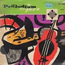 7inch Vinyl Single - Wolfgang Lauth Quartett And Wolfgang Lauth Septett - Präludium In Jazz