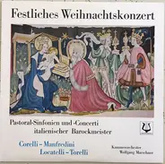 Corelli / Manfredini / Torelli a.o. - Festliches Weihnachtskonzert