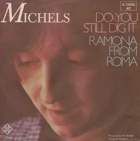 Wolfgang Michels - Do You Still Dig It / Ramona From Roma