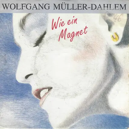 Wolfgang Müller-Dahlem - Wie Ein Magnet