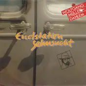 Wolfgang Müller-Dahlem - Endstation Sehnsucht
