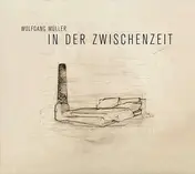 Wolfgang Müller - In der Zwischenzeit
