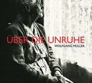 Müller,Wolfgang - Über die Unruhe