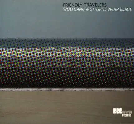 Wolfgang Muthspiel , Brian Blade - Friendly Travelers
