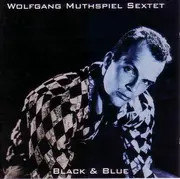 CD - Wolfgang Muthspiel Sextet - Black & Blue