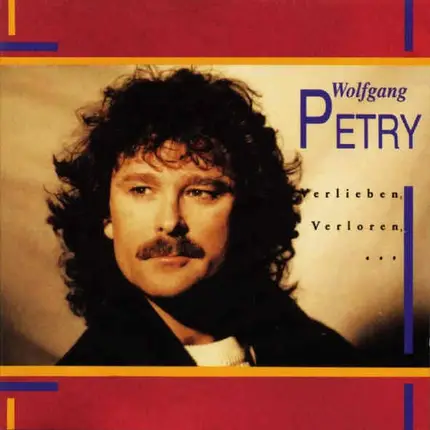 Wolfgang Petry - Verlieben, Verloren, . . .
