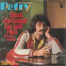 7inch Vinyl Single - Wolfgang Petry - Denn Ist Einmal Die Luft Raus (Ist Alles Zu Spät)