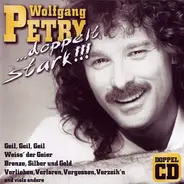 Wolfgang Petry - Doppelt Stark!!!
