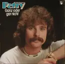 LP - Wolfgang Petry - Ganz Oder Gar Nicht
