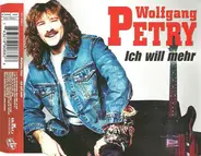 Wolfgang Petry - Ich Will Mehr