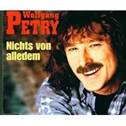 Wolfgang Petry - Nichts Von Alledem