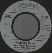 7inch Vinyl Single - Wolfgang Petry - Was Macht Der Teufel (Wenn Wir Uns Lieben)