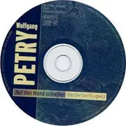 CD - Wolfgang Petry - Auf Den Mond Schießen (Hinterherfliegen)
