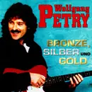 CD - Wolfgang Petry - Bronze, Silber Und Gold