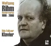 Wolfgang Rihm - Klavierwerke 1966 - 2000