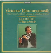 Wolfgang Schulz, Helmut Deutsch - Virtuose Kammermusik