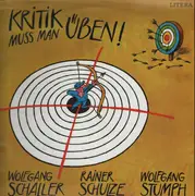 LP - Wolfgang Schaller Rainer Schulze Wolfgang Stumph - Kritik Muss Man Üben
