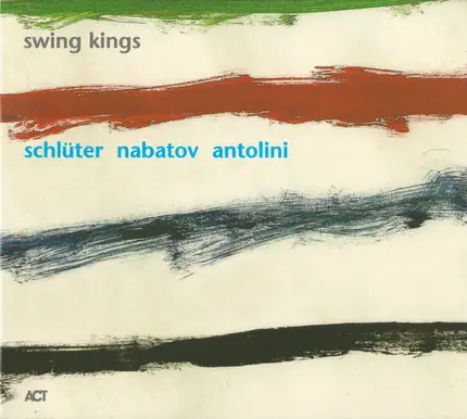 Wolfgang Schlüter , Simon Nabatov , Charly Antolini - Swing Kings