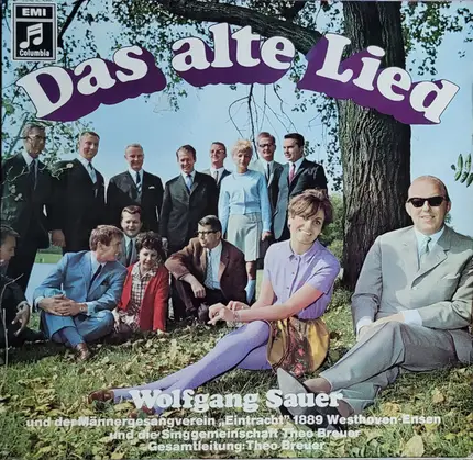 Wolfgang Sauer , Der Männergesangverein Eintracht 1889 Westhoven-Ensen , Singgemeinschaft Theo Breu - Das alte Lied