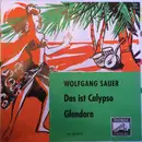 7inch Vinyl Single - Wolfgang Sauer und Bernd Hansen Sänger - Glendora / Das Ist Calypso