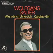 Wolfgang Sauer - Was Wär Ich Ohne Dich