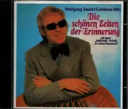 Wolfgang Sauer - Wolfgang Sauers Goldene Hits: Die Schönen Zeiten Der Erinnerung