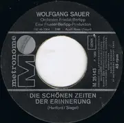 7inch Vinyl Single - Wolfgang Sauer - Die Schönen Zeiten Der Erinnerung (Gentle On My Mind)