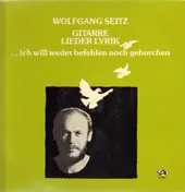 Wolfgang Seitz - ...Ich Will Weder Befehlen Noch Gehorchen