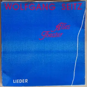 Wolfgang Seitz - Alles Theater