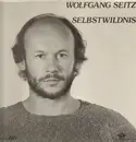 LP - Wolfgang Seitz - Selbstwildnis - rare private folk