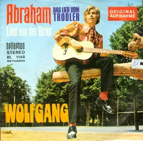Wolfgang - Abraham (Das Lied Vom Trödler) / Lied Von Der Birke