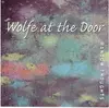 CD - Wolfe At The Door - Random Thoughts
