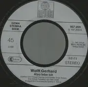 7inch Vinyl Single - Wolff Gerhard - Also Lebe Ich