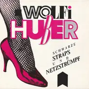 Wolfi Huber - Schwarze Straps Und Netzstrümpf