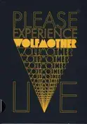 Wolfmother - Please Experience