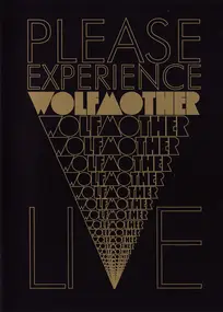 Wolfmother - Please Experience Wolfmother Live