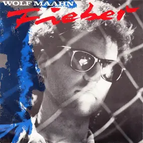 Wolf Maahn - Fieber