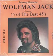 Wolfman Jack - 15 Of The Best 45's Volume 1