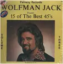 LP - Wolfman Jack - 15 Of The Best 45's Volume 3