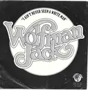7inch Vinyl Single - Wolfman Jack - I Ain't Never Seen A White Man / Gallop