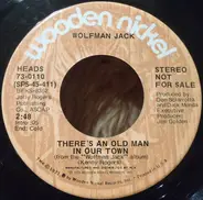 Wolfman Jack - There's An Old Man In Our Town
